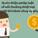 hoan-thien-phap-luat-ve-boi-thuong-thiet-hai-do-nguoi-thi-hanh-cong-vu-gay-ra