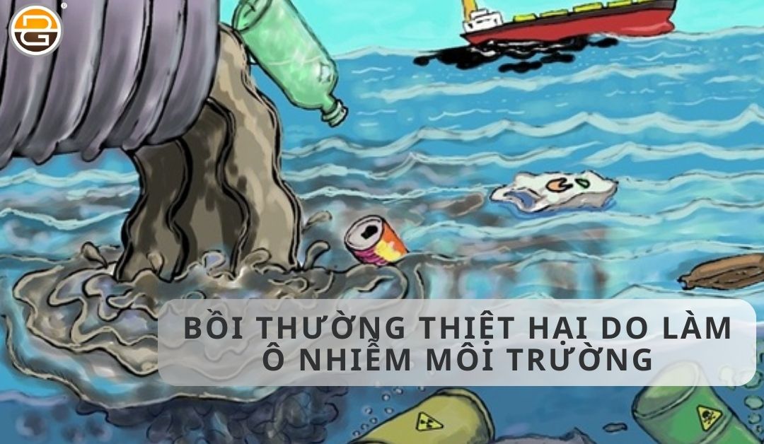 boi-thuong-thiet-hai-do-lam-o-nhiem-moi-truong