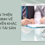 hoan-thien-quy-dinh-ve-cac-quyen-khac-doi-voi-tai-san