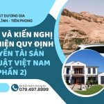bat-cap-va-kien-nghi-hoan-thien-ve-quyen-tai-san-phap-luat-viet-nam-phan-2