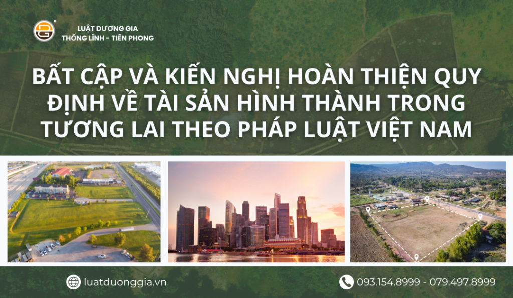 bat-cap-va-kien-nghi-hoan-thien-quy-dinh-ve-tai-san-hinh-thanh-trong-tuong-lai-theo-phap-luat-viet-nam-phan-1