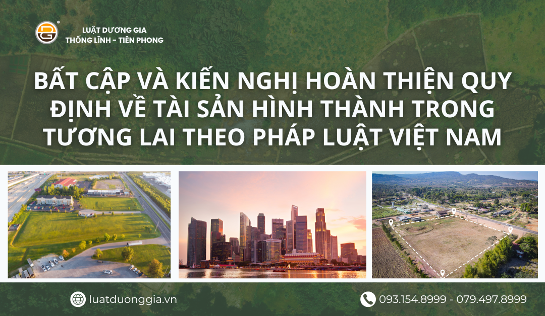 bat-cap-va-kien-nghi-hoan-thien-quy-dinh-ve-tai-san-hinh-thanh-trong-tuong-lai-theo-phap-luat-viet-nam-phan-1