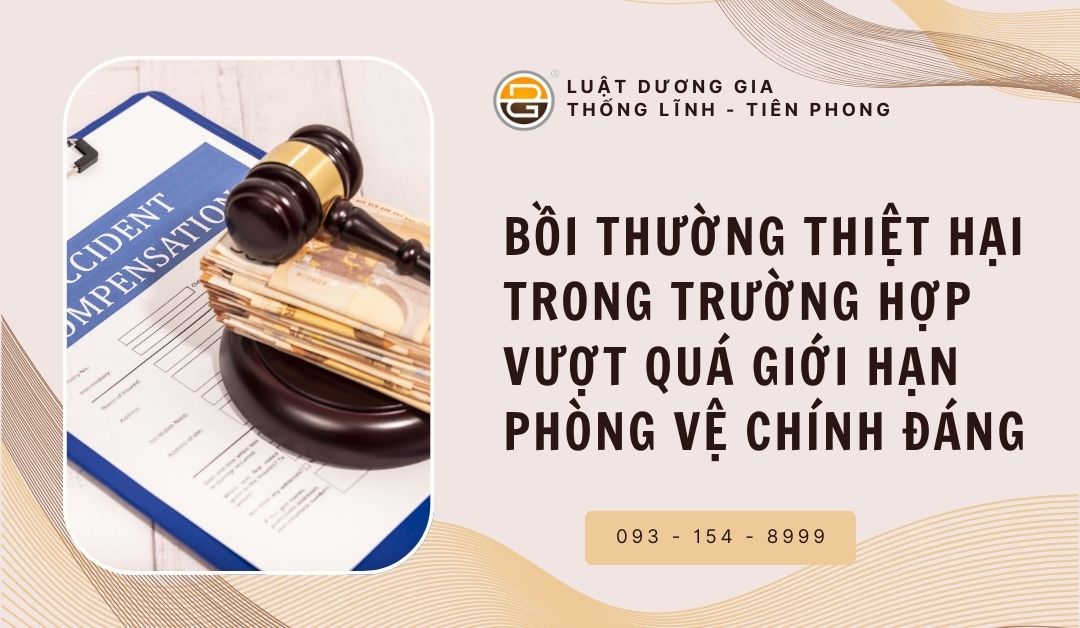 boi-thuong-thiet-hai-trong-truong-hop-vuot-qua-gioi-han-phong-ve-chinh-dang