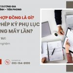 phu-luc-hop-dong-la-gi-duoc-phep-ky-phu-luc-hop-dong-may-lan