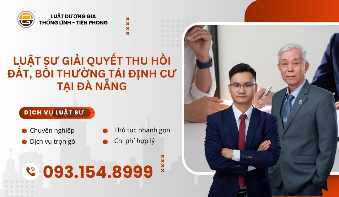luat-su-giai-quyet-thu-hoi-dat-boi-thuong-tai-dinh-cu-tai-da-nang