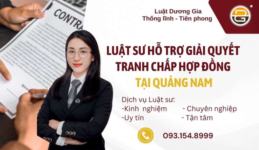 luat-su-ho-tro-giai-quyet-tranh-chap-hop-dong-tai-quang-nam