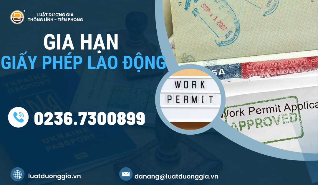 thu-tuc-gia-han-giay-phep-lao-dong-cho-nguoi-nuoc-ngoai