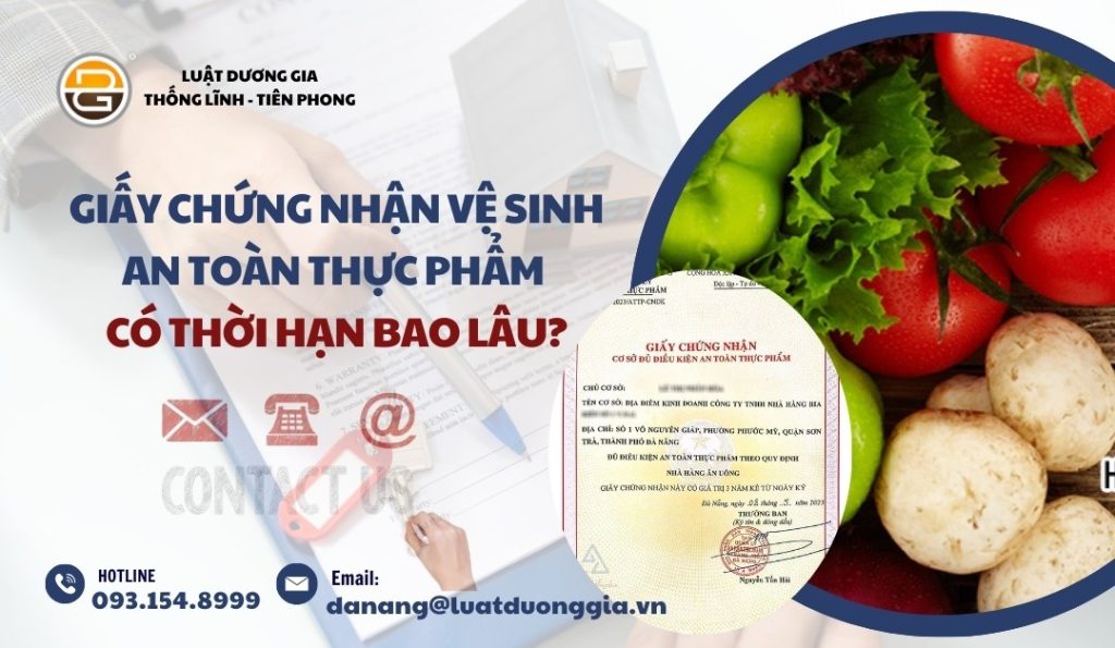 giay-chung-nhan-ve-sinh-an-toan-thuc-pham-co-thoi-han-bao-lau
