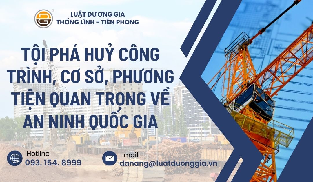 toi-pha-huy-cong-trinh-co-so-phuong-tien-quan-trong-ve-an-ninh-quoc-gia