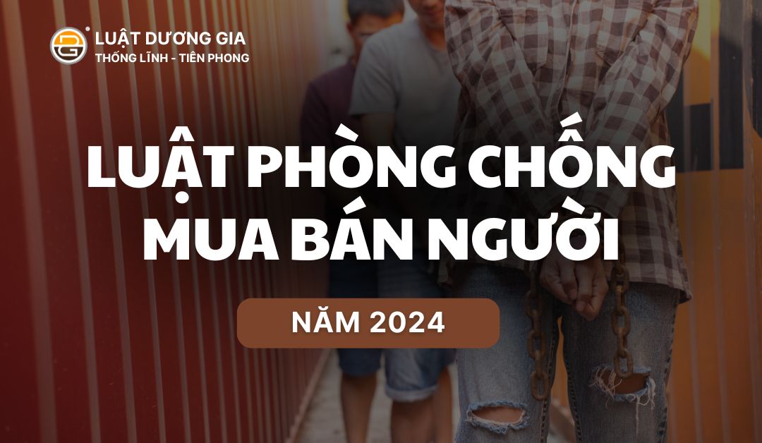 luat-phong-chong-mua-ban-nguoi-nam-2024