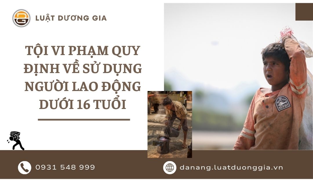 toi-vi-pham-quy-dinh-ve-su-dung-nguoi-lao-dong-duoi-16-tuoi