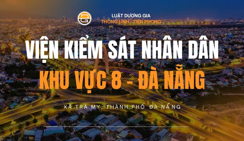 vien-kiem-sat-nhan-dan-khu-vuc-8-da-nang