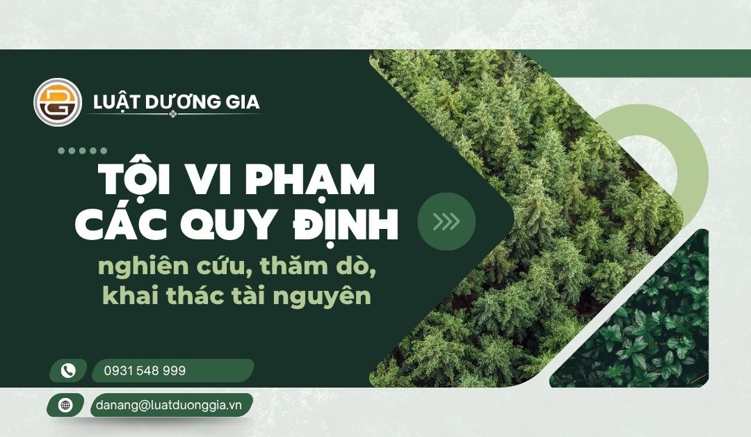 toi-vi-pham-cac-quy-dinh-ve-nghien-cuu-tham-do-khai-thac-tai-nguyen