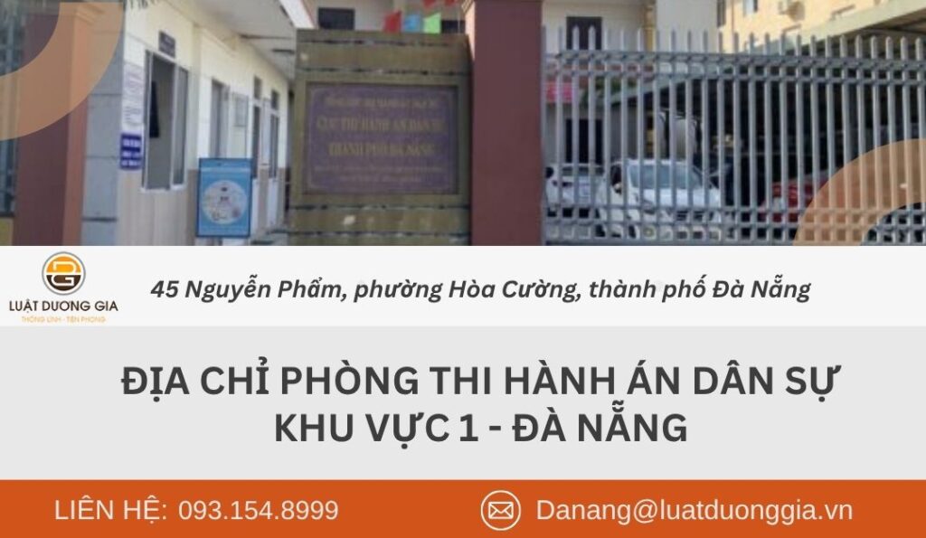dia-chi-phong-thi-hanh-an-dan-su-khu-vuc-1-da-nang