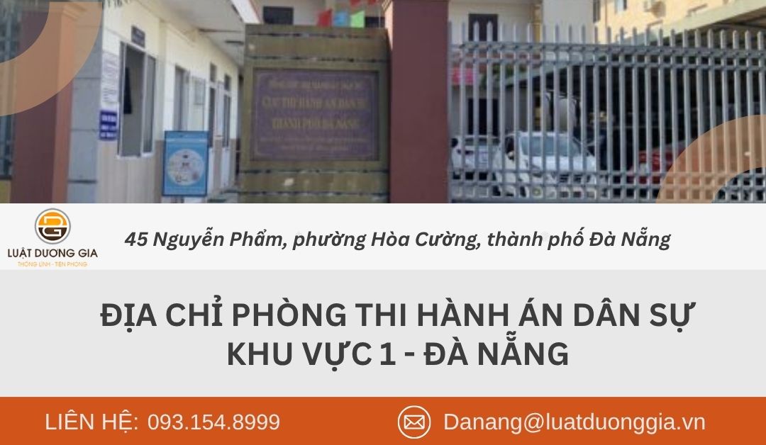 dia-chi-phong-thi-hanh-an-dan-su-khu-vuc-1-da-nang