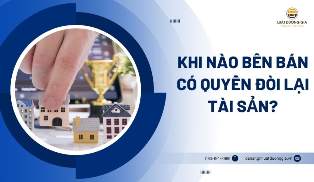 Khi nào bên bán có quyền đòi lại tài sản?
