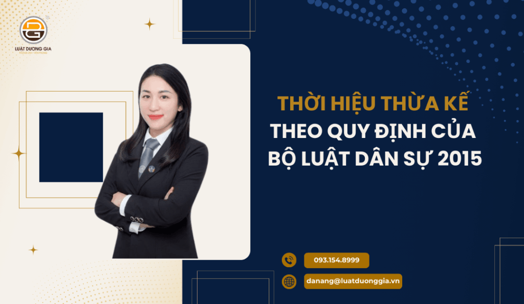 Thời hiệu thừa kế theo quy định của Bộ luật Dân sự 2015