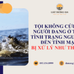 toi-khong-cuu-giup-nguoi-dang-o-trong-tinh-trang-nguy-hiem-den-tinh-mang