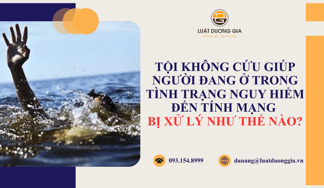 toi-khong-cuu-giup-nguoi-dang-o-trong-tinh-trang-nguy-hiem-den-tinh-mang