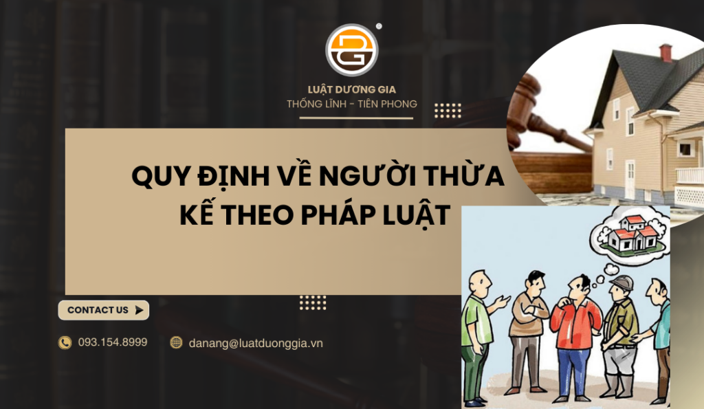 quy-dinh-ve-nguoi-thua-ke-theo-phap-luat