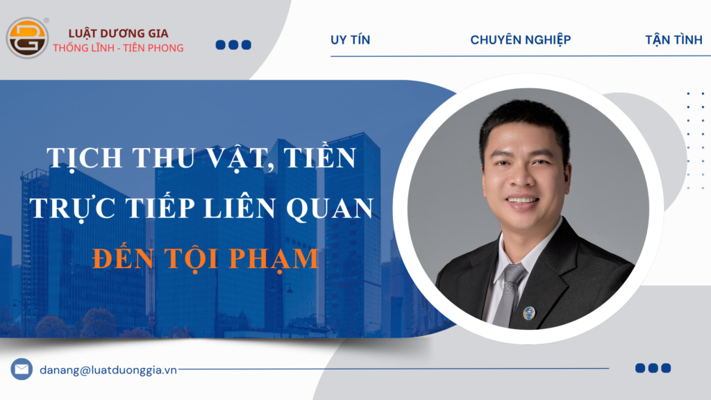 Tịch thu vật, tiền trực tiếp liên quan đến tội phạm