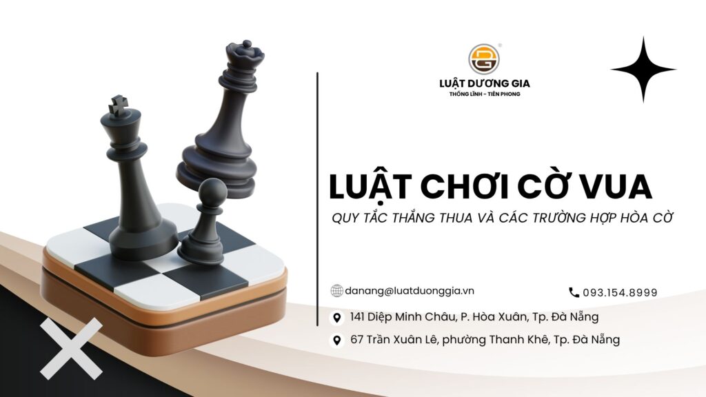 luat-choi-co-vua-cach-di-quy-tac-thang-thua-va-cac-truong-hop-hoa-co