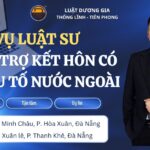 dich-vu-luat-su-ho-tro-ket-hon-co-yeu-to-nuoc-ngoai